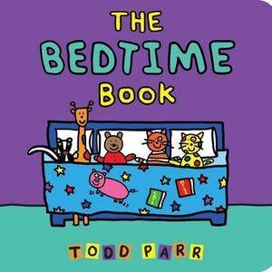 The Bedtime Book -- Todd Parr